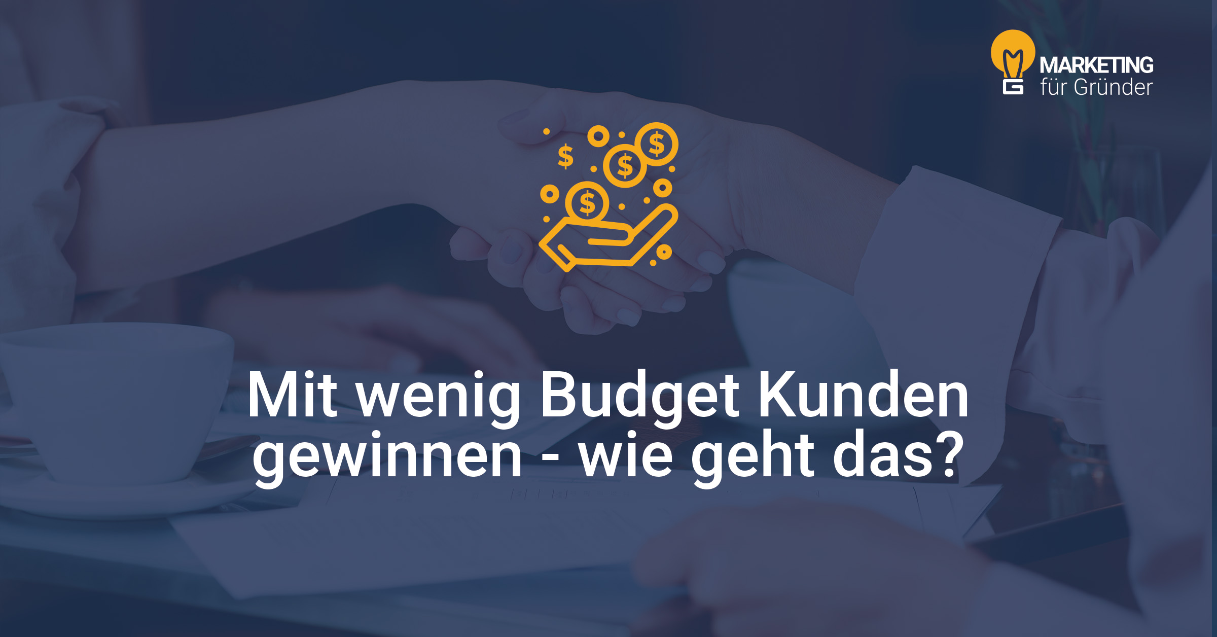 Stilisiertes lineares Icon einer hand, die Geld empfängt als Symbol für Kunden gewinnen. Darunter Text "Mit wenig Budget Kunden gewinnen - wie geht das?"