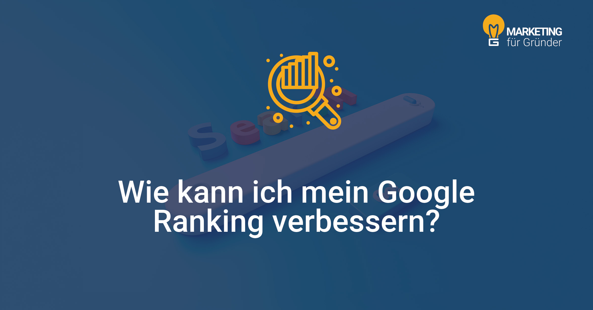 Ein stilisiertes Icon einer Lupe mit einem wachsenden Diagram als Symbol für Google Ranking verbessern. Darunter steht "Wie kann ich mein Google Ranking verbessern?"